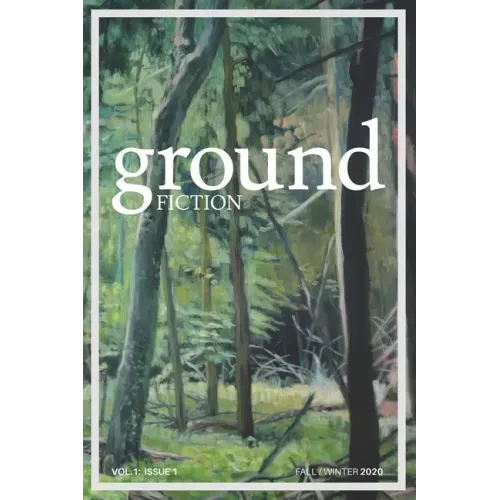 Ground fiction: Vol. 1, Issue 1 - Sixteen stories to keep you up all night reading! - Paperback