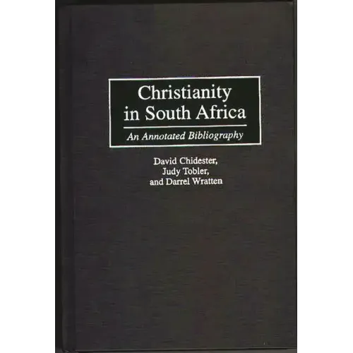 Christianity in South Africa: An Annotated Bibliography - Hardcover