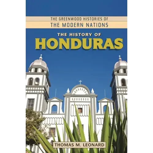 The History of Honduras - Hardcover