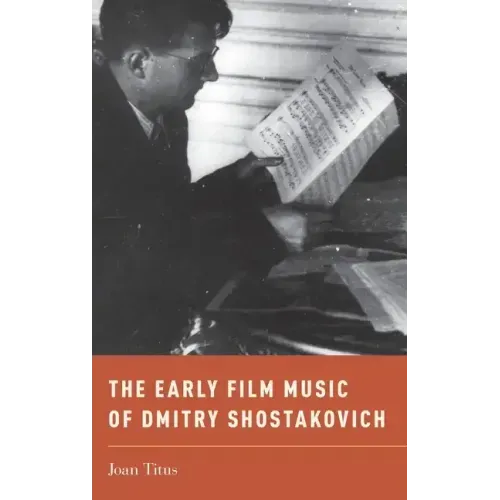 Early Film Music of Dmitry Shostakovich - Hardcover