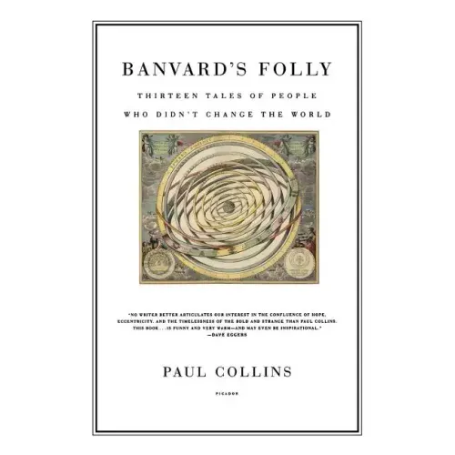 Banvard's Folly: Thirteen Tales of People Who Didn't Change the World - Paperback