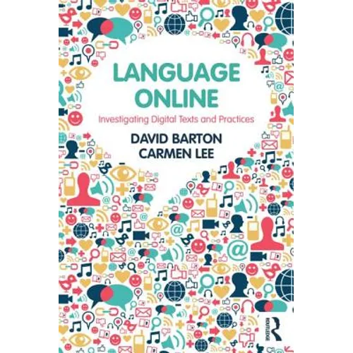 Language Online: Investigating Digital Texts and Practices