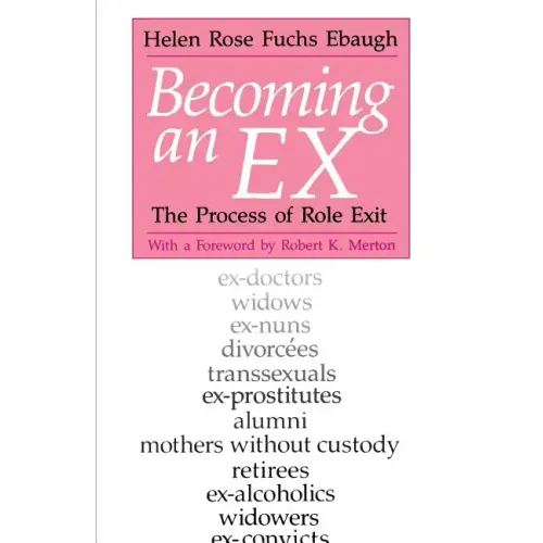Becoming an Ex: The Process of Role Exit - Paperback