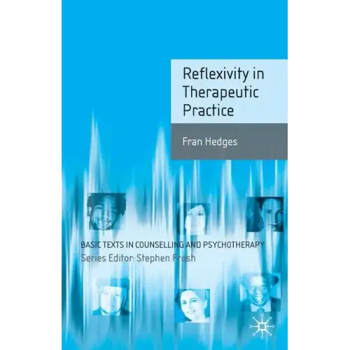 Reflexivity in Therapeutic Practice - Paperback
