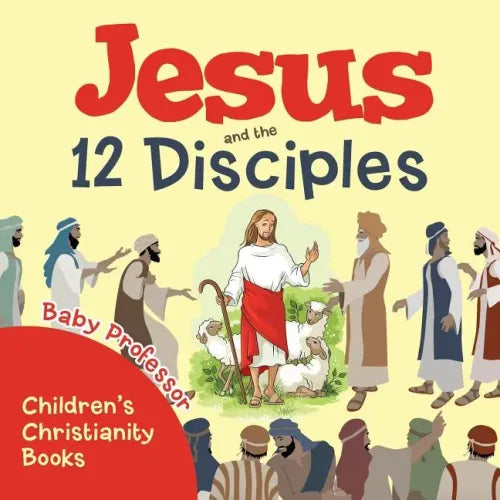 Jesus and the 12 Disciples Children's Christianity Books - Paperback