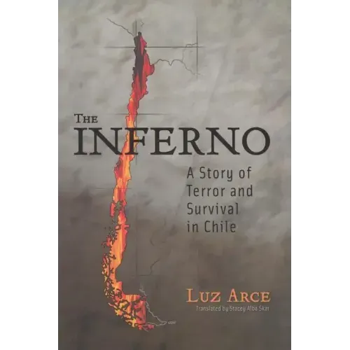 The Inferno: A Story of Terror and Survival in Chile - Paperback