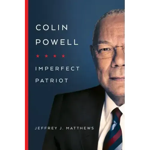 Colin Powell: Imperfect Patriot - Hardcover