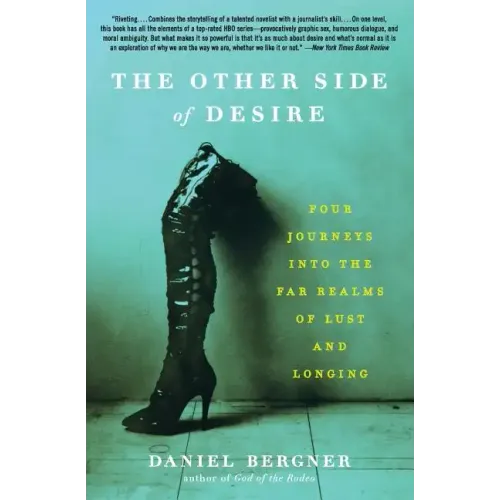 The Other Side of Desire: Four Journeys Into the Far Realms of Lust and Longing - Paperback