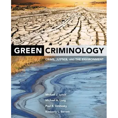 Green Criminology: Crime, Justice, and the Environment - Paperback