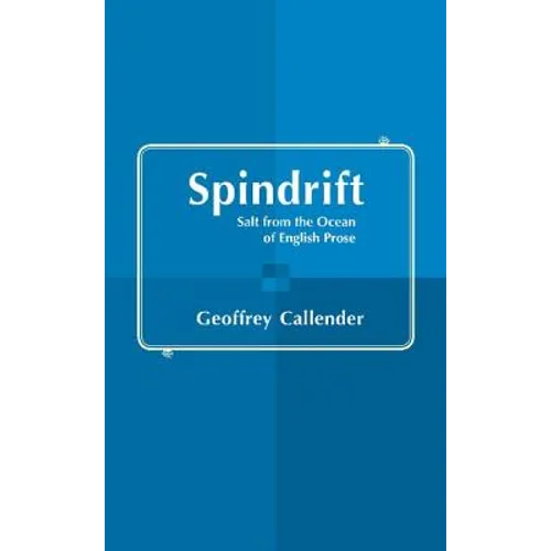 Spindrift: Salt from the Ocean of English Prose - Paperback