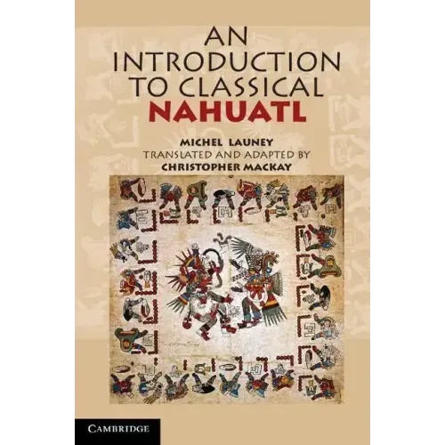 An Introduction to Classical Nahuatl - Hardcover