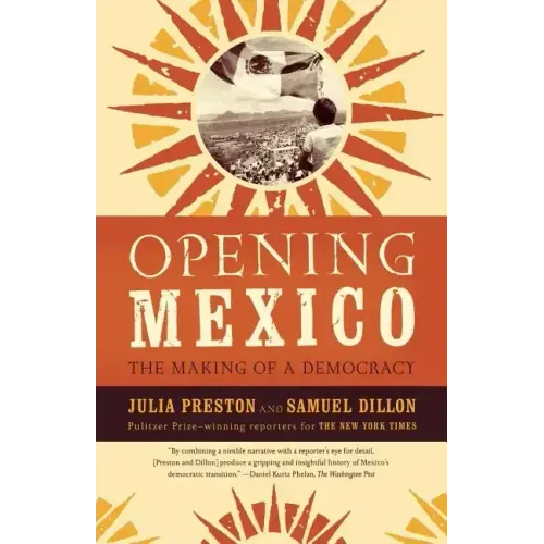 Opening Mexico: The Making of a Democracy - Paperback