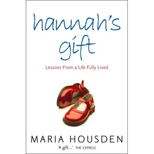 Hannah's Gift: Lessons from a Life Fully Lived - Paperback