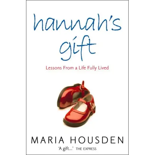 Hannah's Gift: Lessons from a Life Fully Lived - Paperback