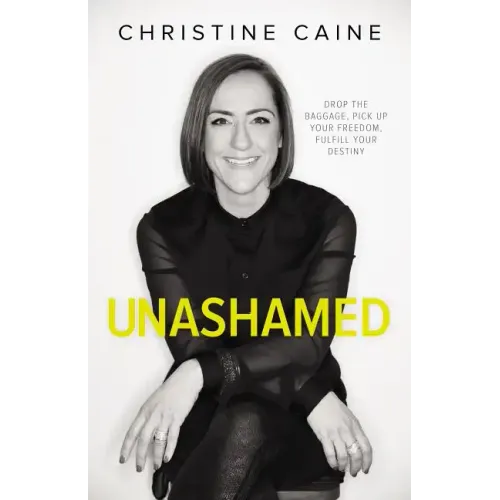 Unashamed: Drop the Baggage, Pick Up Your Freedom, Fulfill Your Destiny - Paperback