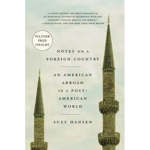 Notes on a Foreign Country: An American Abroad in a Post-American World - Paperback