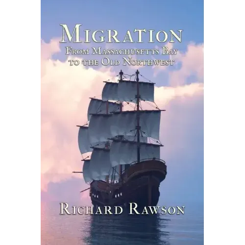 Migration: From Massachusetts Bay to the Old Northwest - Paperback