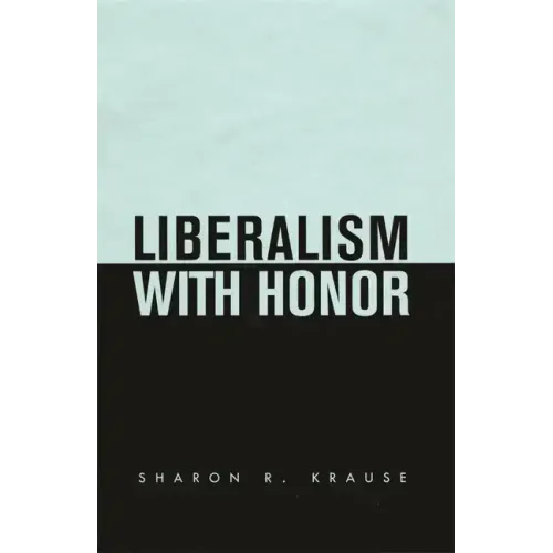 Liberalism with Honor - Hardcover