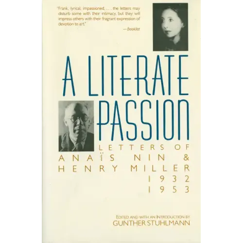 A Literate Passion: Letters of Anaïs Nin & Henry Miller, 1932-1953 - Paperback