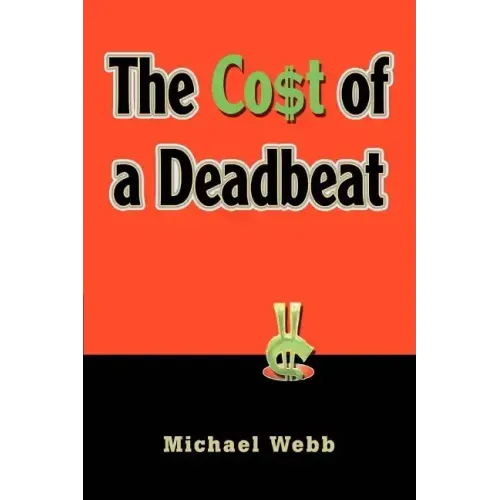 The Cost of a Deadbeat - Paperback