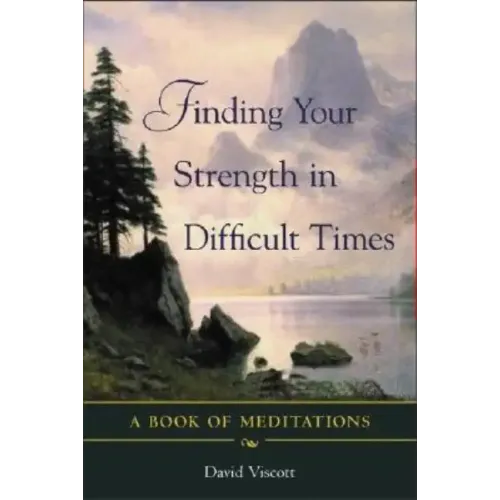 Finding Your Strength in Difficult Times - Paperback