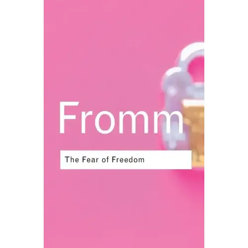 The Fear of Freedom - Paperback