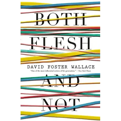 Both Flesh and Not: Essays - Paperback