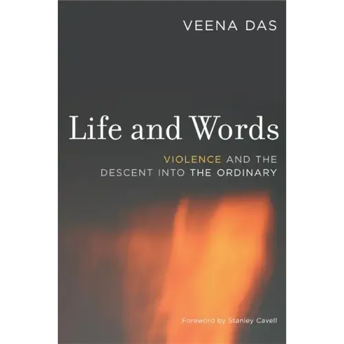 Life and Words: Violence and the Descent Into the Ordinary - Paperback