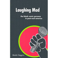 Laughing Mad: The Black Comic Persona in Post-Soul America