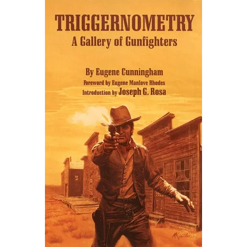 Triggernometry: A Gallery of Gunfighters - Paperback