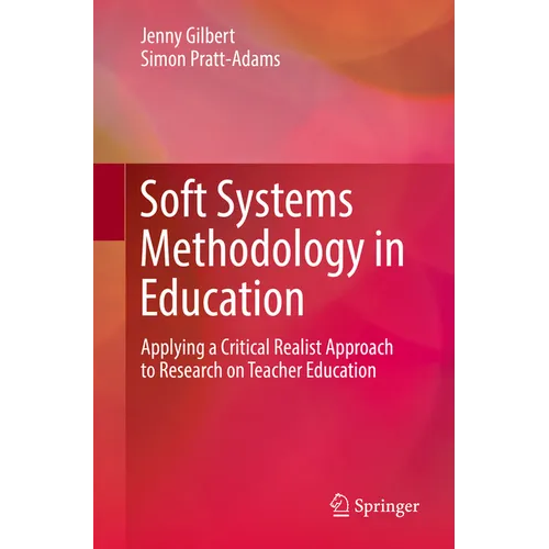 Soft Systems Methodology in Education: Applying a Critical Realist Approach to Research on Teacher Education - Paperback