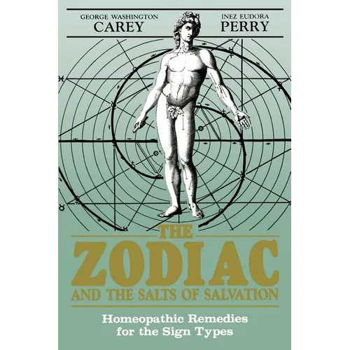 The Zodiac and the Salts of Salvation: Homeopathic Remedies for the Sign Types - Paperback