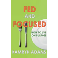 Fed and Focused