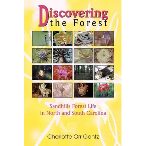 Discovering the Forest: Sandhills Forest Life in North and South Carolina - Paperback