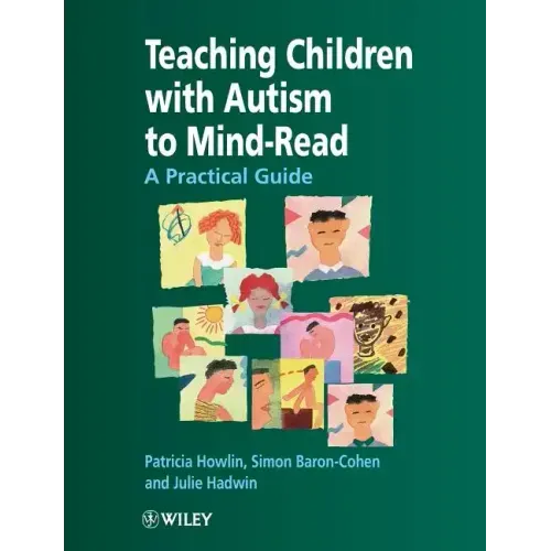 Teaching Children with Autism to Mind-Read: A Practical Guide for Teachers and Parents - Paperback
