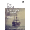 The World That Trade Created: Society, Culture, and the World Economy, 1400 to the Present