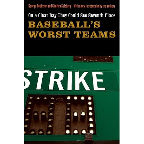 On a Clear Day They Could See Seventh Place: Baseball's Worst Teams - Paperback