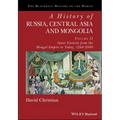 A History of Russia, Central Asia and Mongolia, Volume II: Inner Eurasia from the Mongol Empire to Today, 1260 - 2000