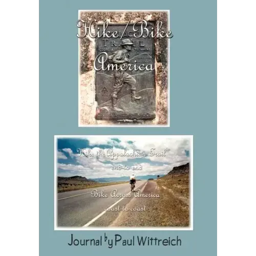 Hike/Bike America: Hike the Appalachian Trail End-to-End Bike Across America Coast-to-Coast - Hardcover