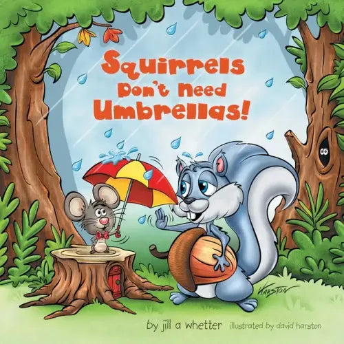 Squirrels Don't Need Umbrellas! - Paperback