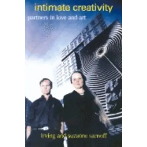 Intimate Creativity: Partners in Love and Art - Paperback
