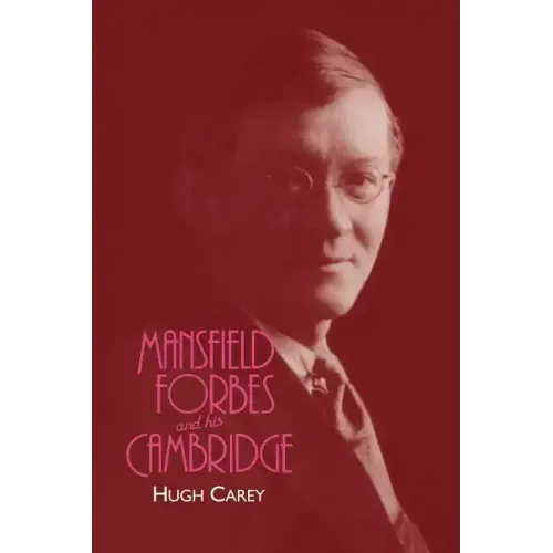 Mansfield Forbes and His Cambridge - Paperback
