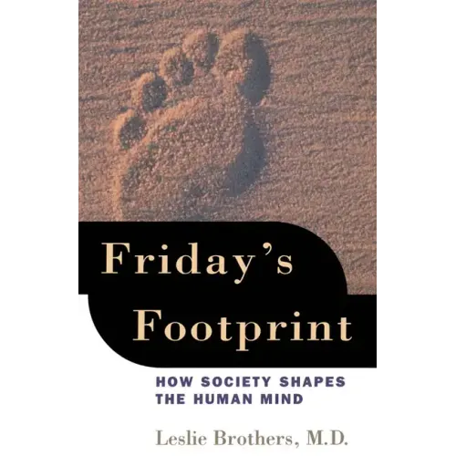 Friday's Footprint: How Society Shapes the Human Mind - Paperback
