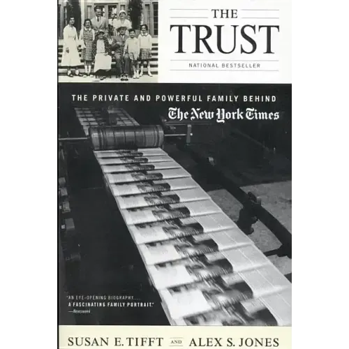 The Trust: The Private and Powerful Family Behind the New York Times - Paperback