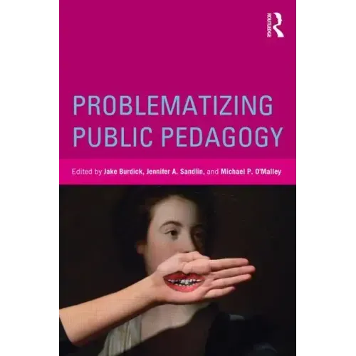Problematizing Public Pedagogy - Paperback