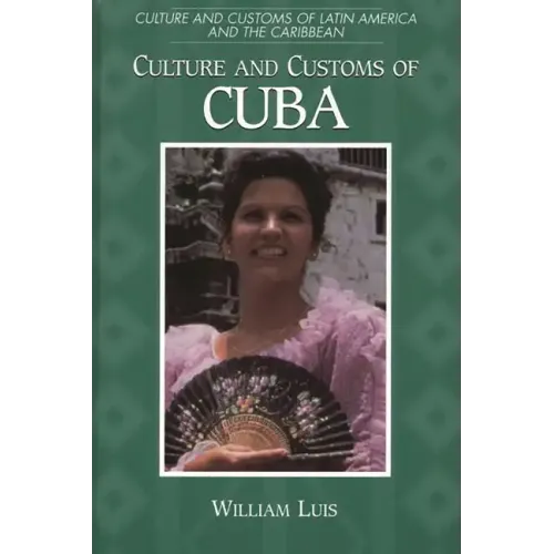 Culture and Customs of Cuba - Hardcover