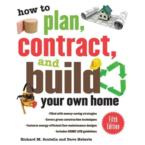 How to Plan, Contract, and Build Your Own Home - Paperback