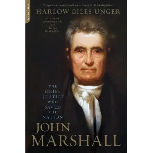 John Marshall: The Chief Justice Who Saved the Nation - Paperback