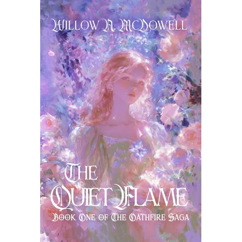 The Quiet Flame: Book One of The Oathfire Saga - Paperback