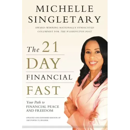 The 21-Day Financial Fast: Your Path to Financial Peace and Freedom - Paperback